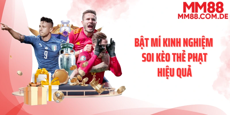 Bật mí kinh nghiệm soi kèo thẻ phạt hiệu quả